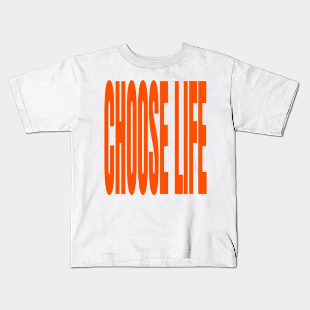 choose life Kids T-Shirt by psninetynine